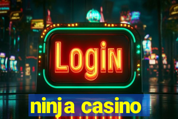 ninja casino