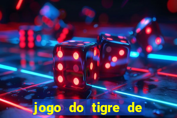 jogo do tigre de 10 reais