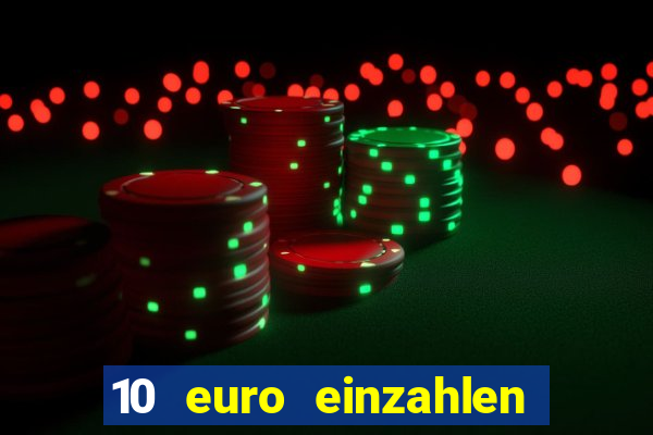 10 euro einzahlen mit 50 euro spielen casino