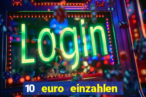 10 euro einzahlen mit 50 euro spielen casino