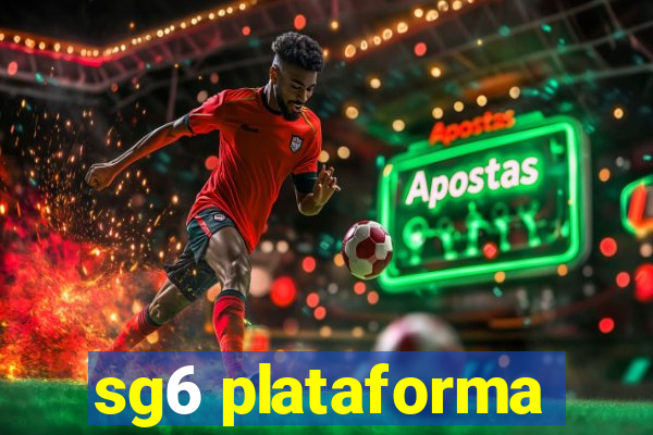 sg6 plataforma