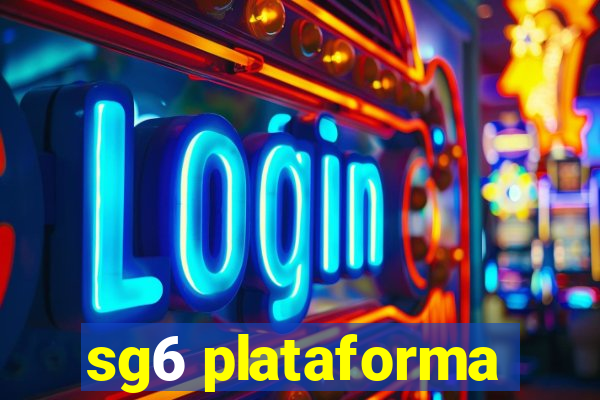 sg6 plataforma