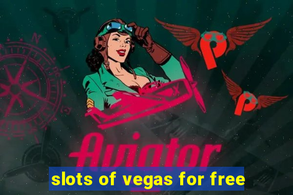 slots of vegas for free