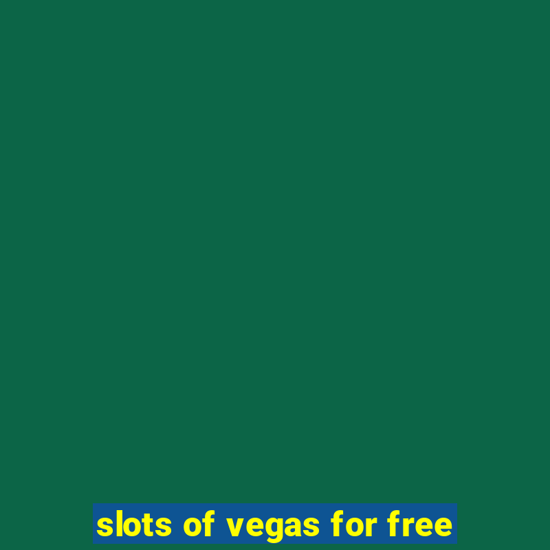 slots of vegas for free