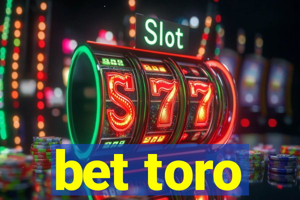 bet toro