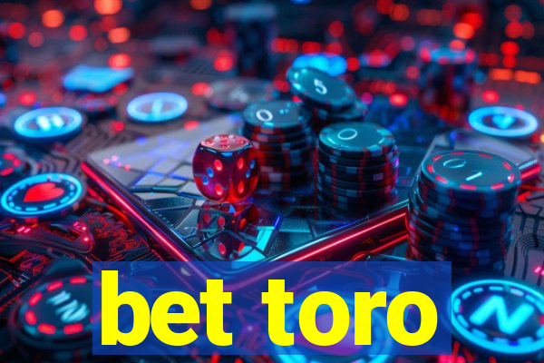 bet toro