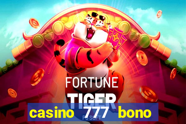 casino 777 bono sin deposito