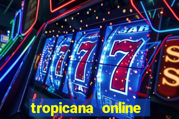 tropicana online casino nj