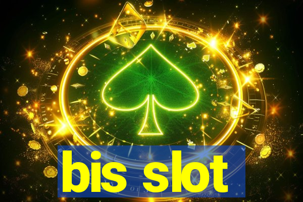 bis slot