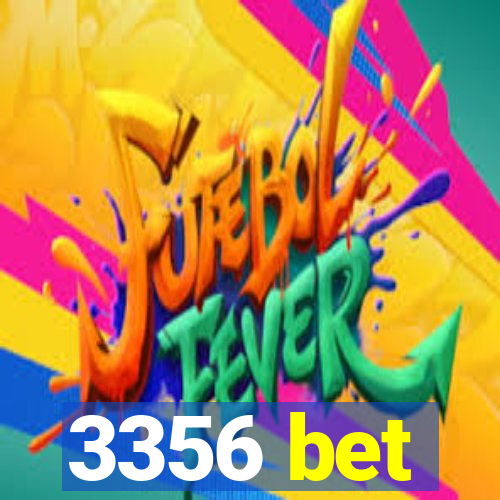 3356 bet