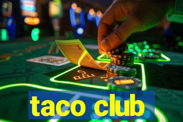 taco club