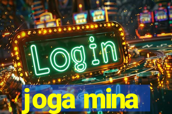 joga mina