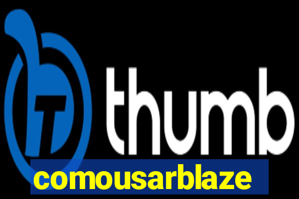 comousarblaze