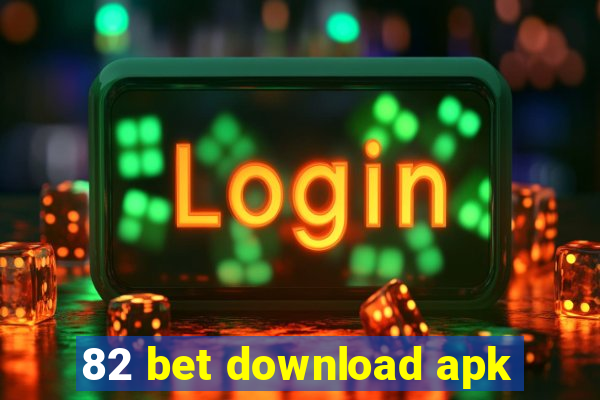 82 bet download apk