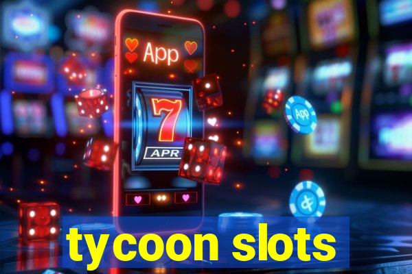 tycoon slots