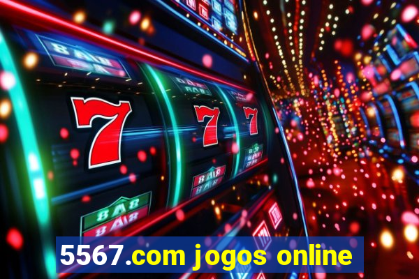 5567.com jogos online