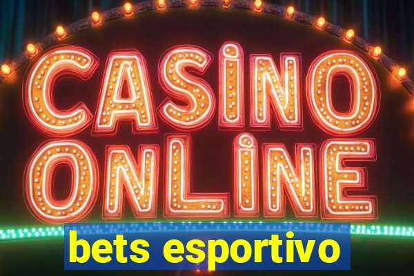 bets esportivo