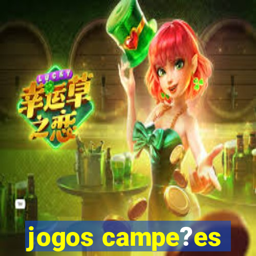 jogos campe?es