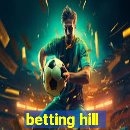 betting hill