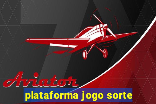 plataforma jogo sorte