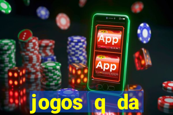 jogos q da dinheiro de verdade