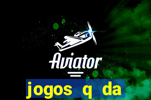 jogos q da dinheiro de verdade