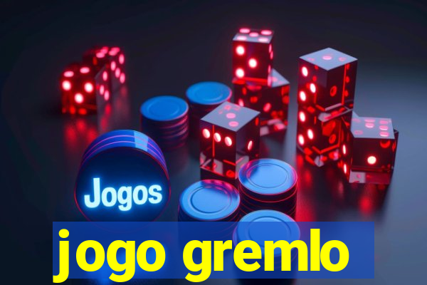 jogo gremlo