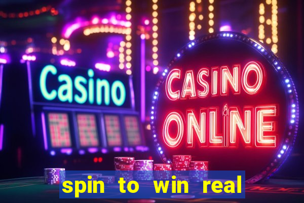 spin to win real cash game