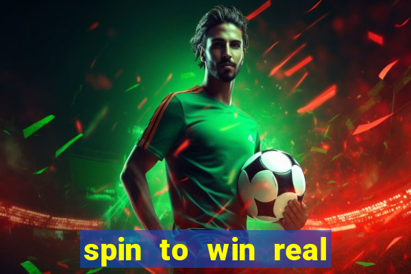 spin to win real cash game