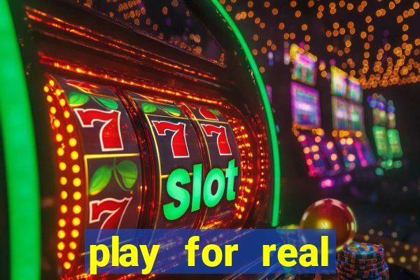 play for real money online slots