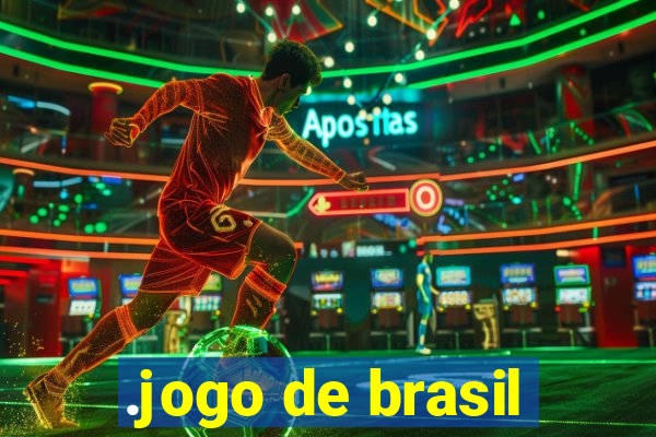 .jogo de brasil