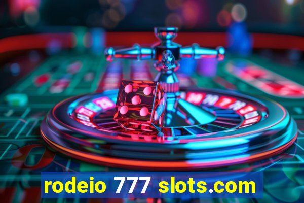 rodeio 777 slots.com