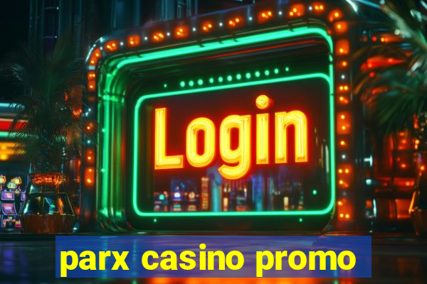 parx casino promo