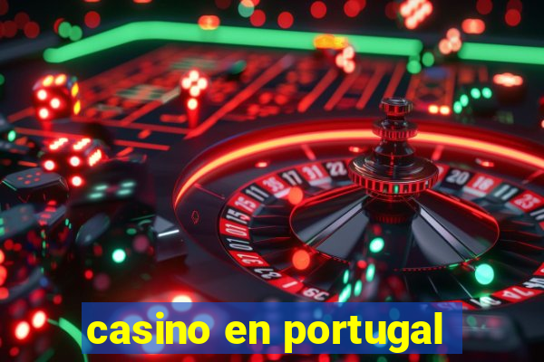 casino en portugal