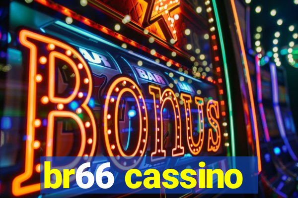 br66 cassino