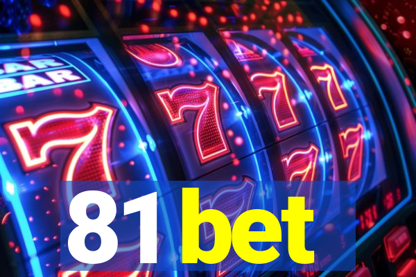 81 bet