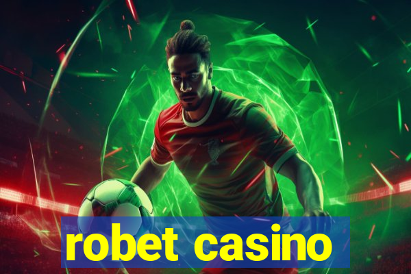 robet casino