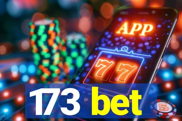 173 bet