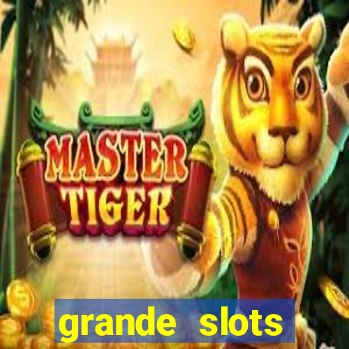 grande slots fortune tiger