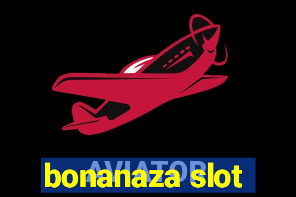 bonanaza slot