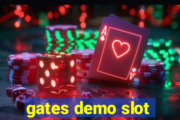 gates demo slot