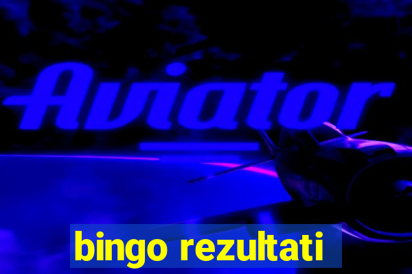 bingo rezultati