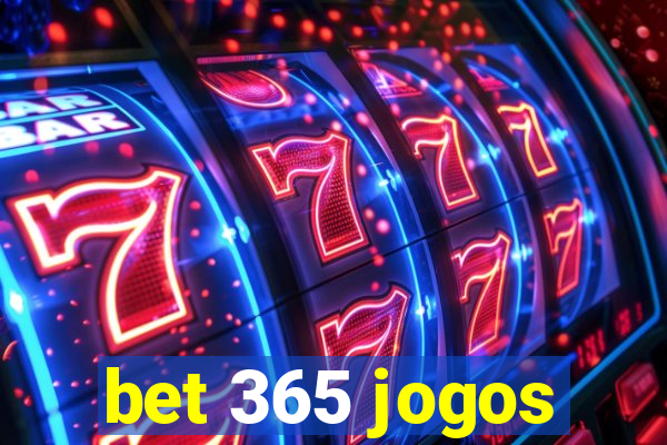 bet 365 jogos