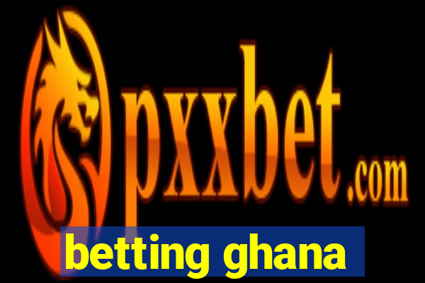 betting ghana