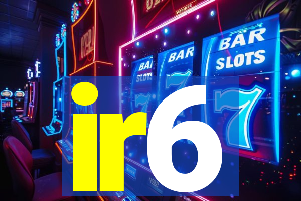 ir6