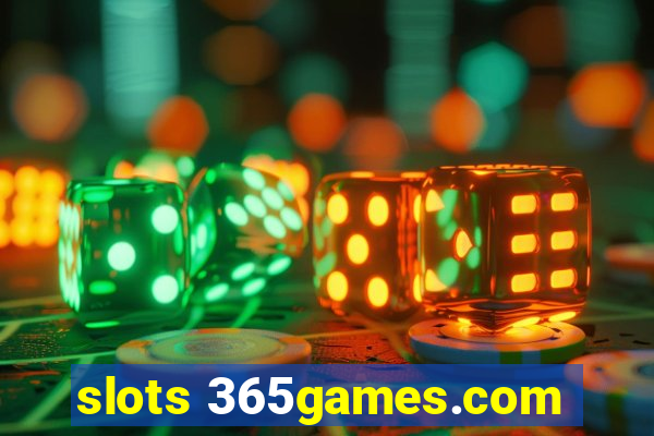 slots 365games.com