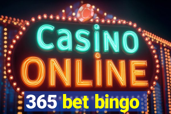 365 bet bingo