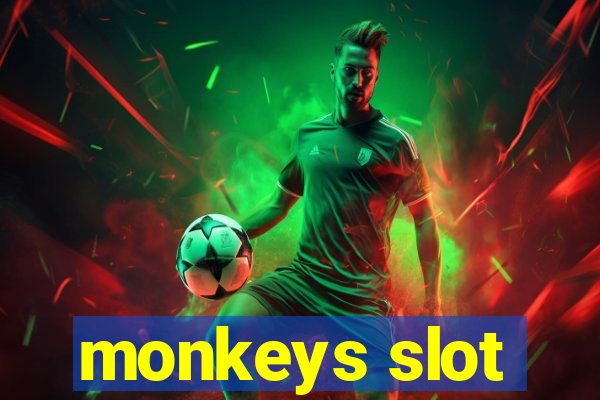 monkeys slot