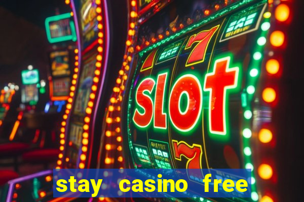 stay casino free spins 2021