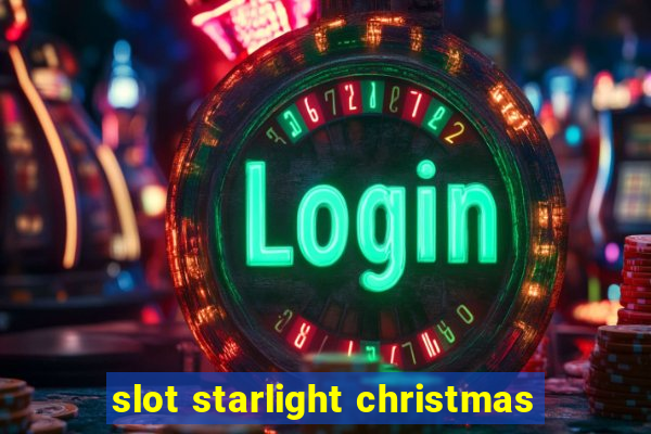 slot starlight christmas